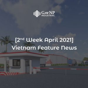 [2nd Week – April 2021] Vietnam Feature News