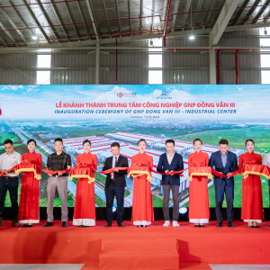 Gaw NP Industrial celebrates inauguration of GNP Dong Van III – Industrial Center